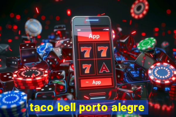 taco bell porto alegre